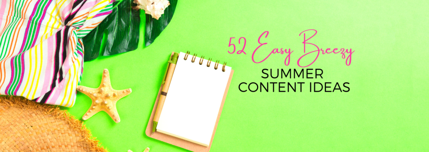Summer Content Ideas