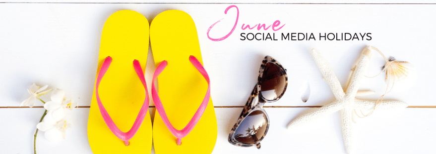 june 2022 social media holiday calendar